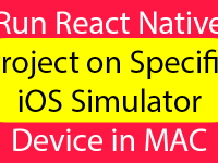 Run React Native Project on Specific iOS Simulator Device in MAC