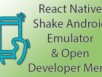 React Native Shake Android Emulator Open Developer Menu in Windows MAC